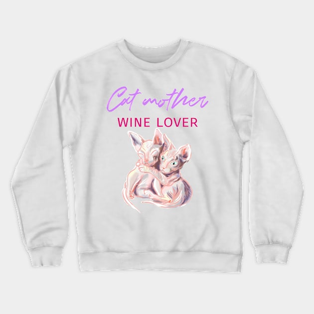 Cat mother wine lover. Two sphynx kittens Crewneck Sweatshirt by Orangerinka